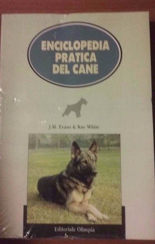 Enciclopedia pratica del - pratica, cane
